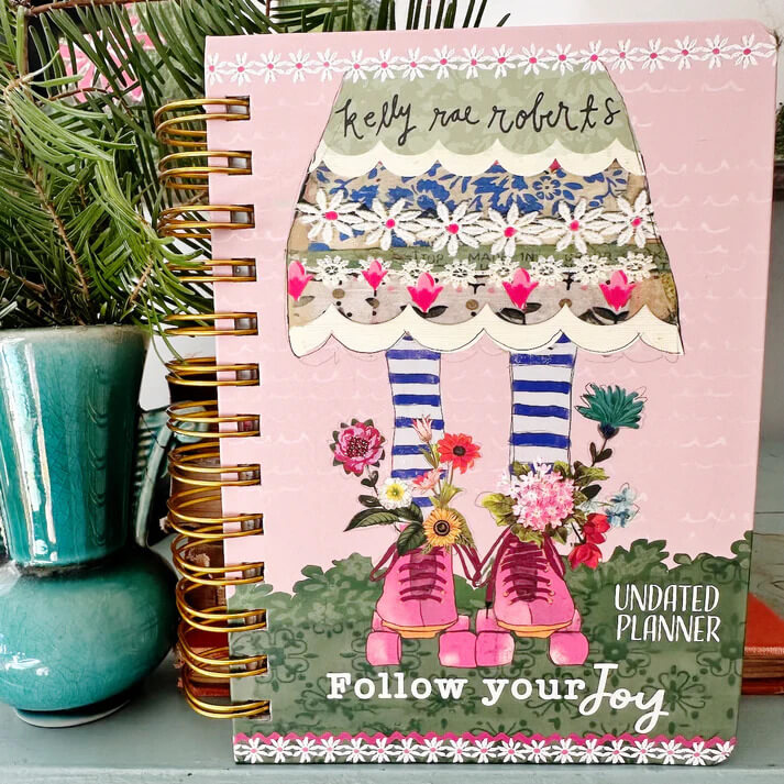 Follow Your Joy undated planner by mixed media artist Kelly Rae Roberts