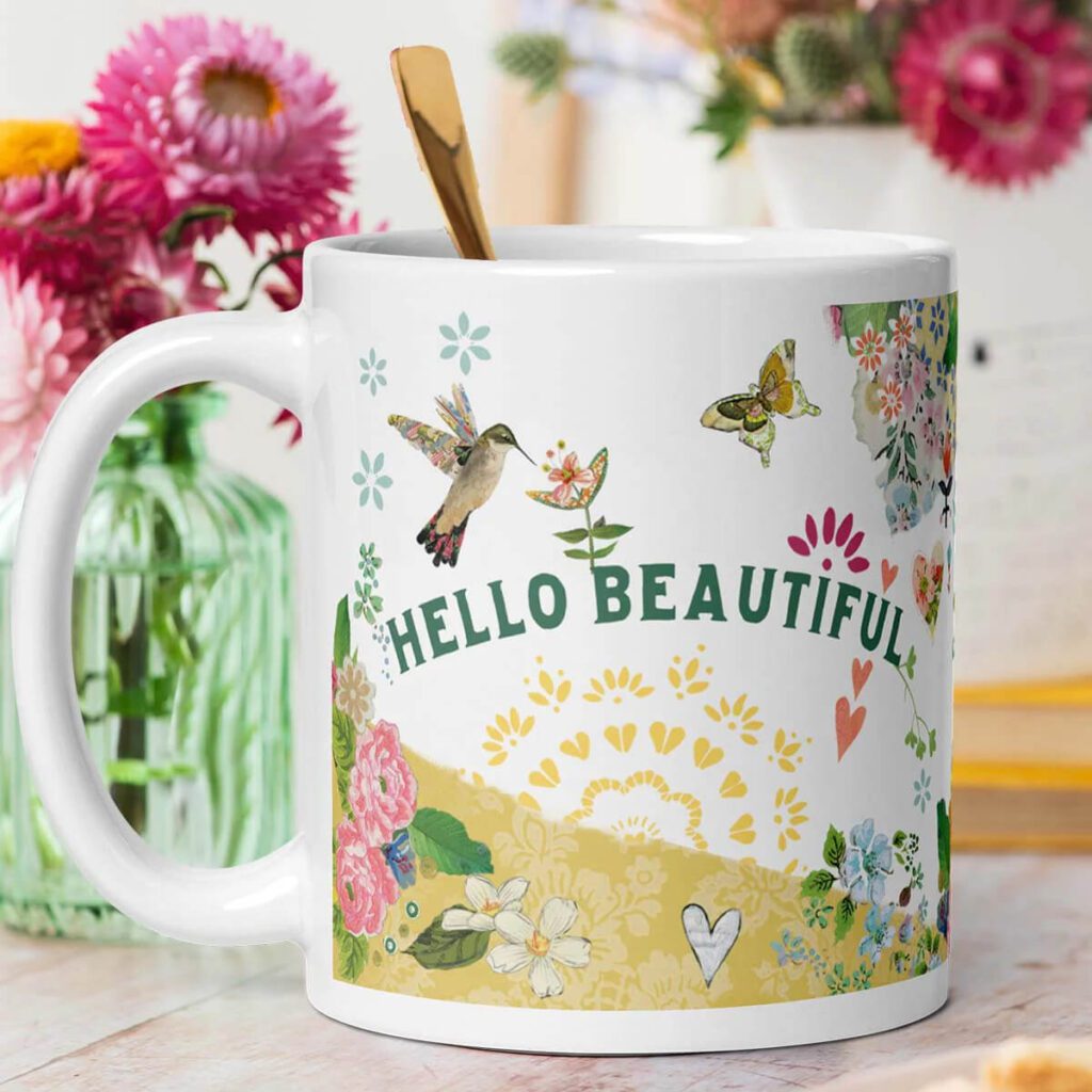 The Hello Beautiful Mug by Kelly Rae Roberts