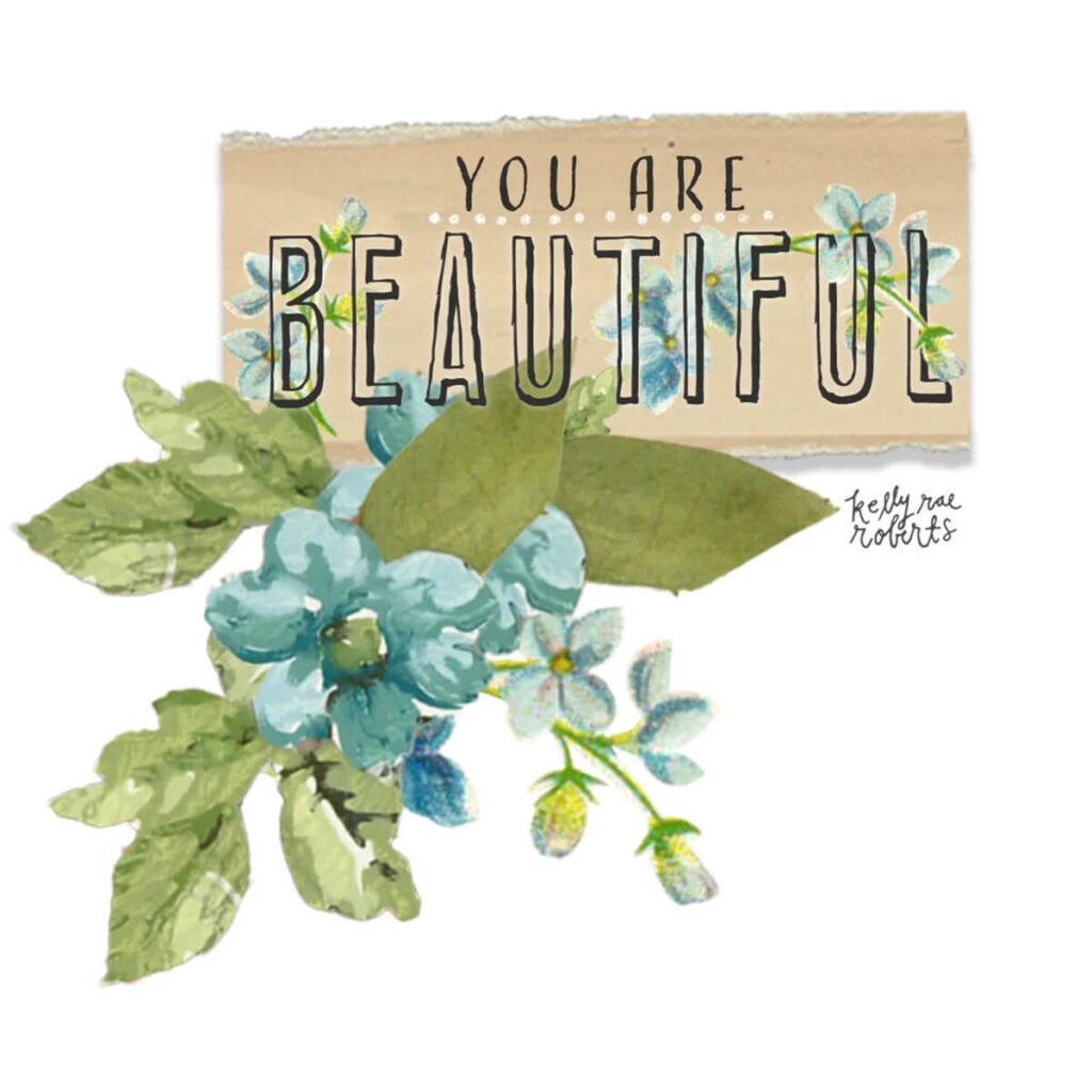 You Are Beautiful Sticker by Kelly Rae Roberts