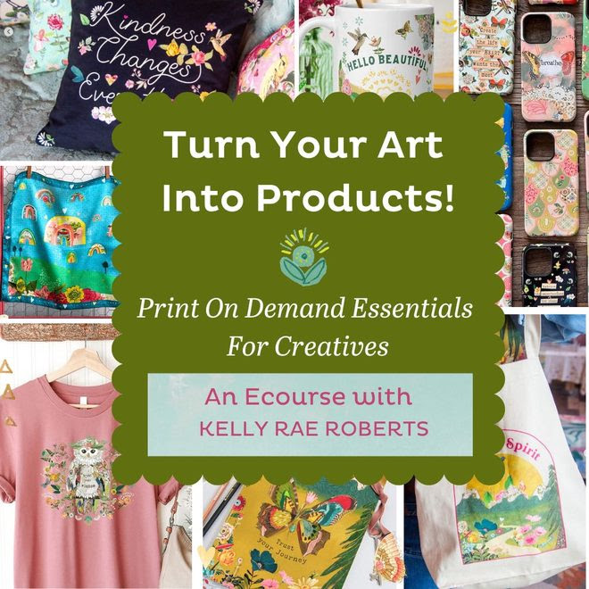Print On Demand with Kelly Rae Roberts
